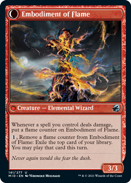 Embodiment of Flame
 When a spell you control deals damage, transform Flame Channeler.